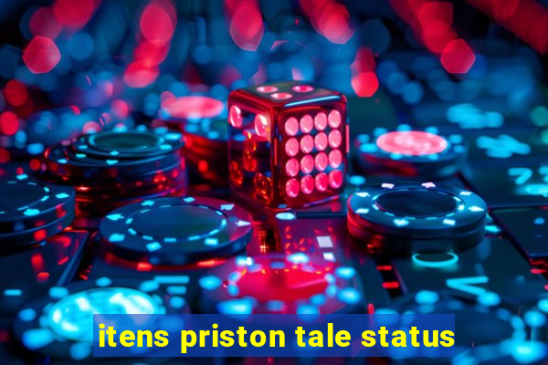 itens priston tale status